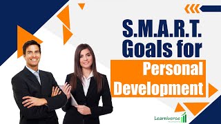 SMART Goals for Personal Development amp Professional Growth [upl. by Chelsy]