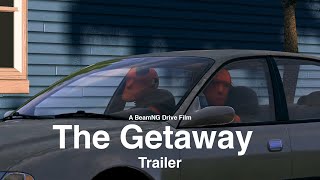 The Getaway  A BeamNG Drive Movie  Trailer [upl. by Ilak]