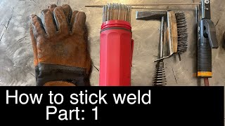 How to stick weld 👨🏻‍🏭 Intro to Arc welding for beginners Series Part 1 [upl. by Flint705]