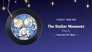 Genshin Impact Character OST Album  The Stellar Moments Vol 4 [upl. by Osi780]