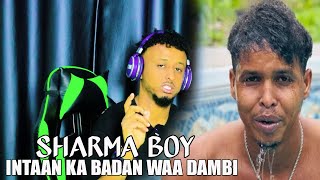 SHARMA BOY  INTAN KADIB WAA DAMBI  LAST CHAPTER 2023  BY  HASSANSOYA [upl. by Nedloh]