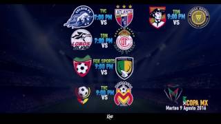 Copa Mx  Martes 9 Agosto 2016  Horarios  Partidos [upl. by Amilah]