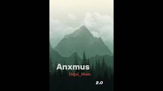 Anxmus  20 NepalMusic [upl. by Athiste]