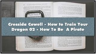 Cressida Cowell  How to Train Your Dragon 02  How To Be A Pirate Audiobook [upl. by Heuser464]