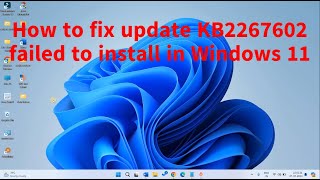 How to fix update KB2267602 failed to install in Windows 11 [upl. by Ias313]