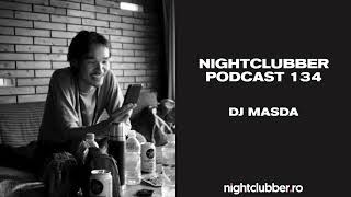 Dj Masda Nightclubber Podcast 134 [upl. by Anomas]