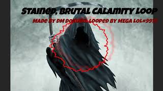 Stained Brutal Calamity Personal Favourite Part Loop [upl. by Iniretake]