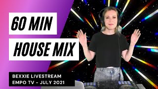 House Music Mix 2021  Bexxie live on EMPO TV July 2021 [upl. by Rhianna267]