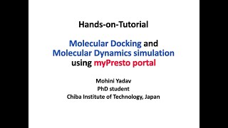 HandsonTutorial Molecular Docking and Molecular Dynamics simulation using myPresto portal [upl. by Aluk]