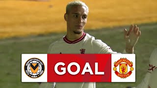 GOAL  Antony  Newport County 23 Manchester United  Fourth Round  Emirates FA Cup 202324 [upl. by Llerdnam]