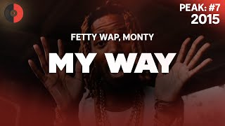 Fetty Wap feat Monty  My Way  2015 YEAR Top Songs  Lyrics [upl. by Giarg]