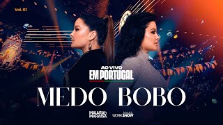 Maiara e Maraisa  Medo Bobo  Ao Vivo em Portugal [upl. by Arnold]