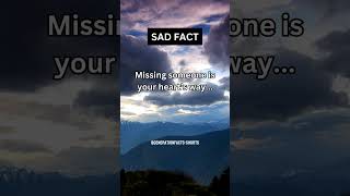 Missing someone is your heart’s way  Sad Facts 🥺 shorts subscribe [upl. by Heindrick664]