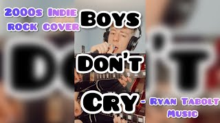 Boys Don’t Cry  The Cure  2000s Indie Rock Cover [upl. by Camala]