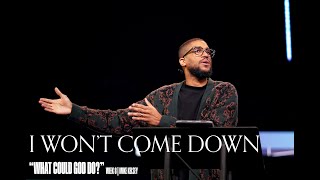 I Wont Come Down Nehemiah 6119  What Could God Do  Mike Kelsey [upl. by Amadeo508]