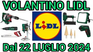 VOLANTINO LIDL PARKSIDE FAI DA TE DAL 22 LUGLIO 2024 volantinospesa performance bricolage lidl [upl. by Notgnirra]