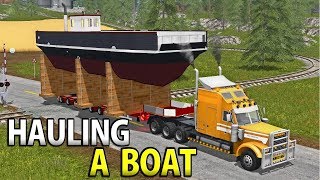 HAULING A FERRY AND SAILING THE SHIP Massive Load  Farming Simulator 17 [upl. by Laitselec]