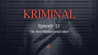 KRIMINAL The first Filipino serial killer [upl. by Joshia]