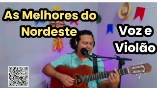 As Melhores do Nordeste Voz e Violão [upl. by Eadrahc]