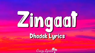 Zingaat Lyrics  Dhadak  AjayAtul Janhvi Kapoor Ishan Khattar [upl. by Zeus]