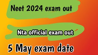 Nta official neet 2024 examNeet 2024 exam date out5th May neet 2024 examnta conduct neet 2024 [upl. by Agretha]