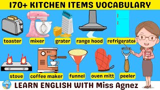 Learn 170 Kitchen Items Vocabulary with Pictures  Fun Learning English with Miss Agnez [upl. by Anecuza]