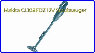 BEWERTUNG 2024 Makita CL108FDZ 12V Staubsauger WESENTLICHE Einzelheiten [upl. by Oriana]