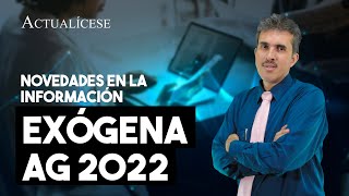 Novedades en la información exógena año gravable 2022 [upl. by Nirot]