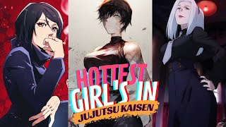 Top 10 Hottest Female Characters in Jujutsu Kaisen  Anime Bytes [upl. by Melisande]