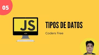 05  Tipos de datos  Curso Javascript desde cero Actualizado 2022 [upl. by Belamy]