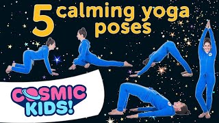 5 Calming Yoga Poses For Kids ✨  Cosmic Kids [upl. by Lekcim]