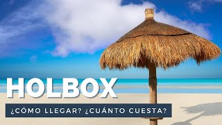 ¿Cómo llegar a Holbox ¿Cuánto cuesta ¿A cuánto tiempo esta Holbox de Cancún [upl. by Nygem]