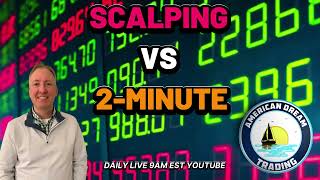 Scalping Vs 2Minute EWO  Mastering Day Trading Strategies amp 6 Star Trades [upl. by Biebel]