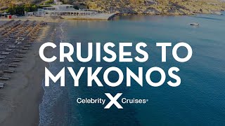 Discover Mykonos with Celebrity Cruises [upl. by Nesbitt]