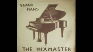 The MixmasterGrand Piano [upl. by Yelekalb]