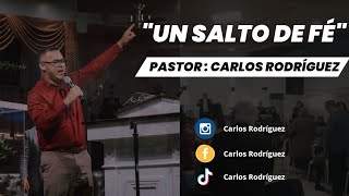 Predica quotUn Salto de Féquot  Pastor Carlos Rodríguez iglesiapentecostalunida ipuic predicas fe [upl. by Melvyn]