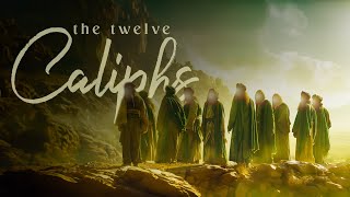 Who are the 12 Caliphs  Documentary 4K [upl. by Nomled]