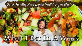 WHAT I EAT IN A DAY DANIEL FAST  Quick Vegan Recipes and Easy Healthy Meals Lazy Cook Friendly [upl. by Yelsek]