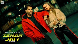 Zehar Jatt Teaser Mankirt Aulakh  Avvy Sra  Sukh Sanghera  Preeta  Latest Punjabi Song 2023 [upl. by Dhiren396]