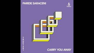 Paride Saraceni  Carry You Away  Truesoul  TRUE1281 [upl. by Yrallih]