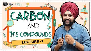 Carbon and its Compounds lecture 1 Class10 Boards  chapter 4 Science  chemistry [upl. by Tav]