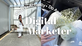 WHAT I ACTUALLY DO AS A DIGITAL MARKETER  Day In The Life Of A Digital Marketer  How I Got Started [upl. by Jarl]