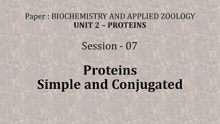 Biochemistry Session 07 Simple and conjugated proteins with examples Primary Structure of proteins [upl. by Hadlee]