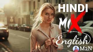 English Hindi Mix Mashup 2024 M2NMUSIC [upl. by Gabbie]