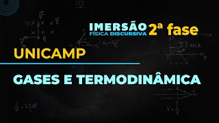 Aula 2  UNICAMP 17h Termo 2  Gases e Termodinâmica IMERSÃO 2ª fase 2024🐧 Professor Pinguim [upl. by Lubbi]