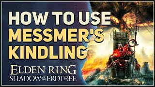 How to use Messmers Kindling Elden Ring Sealing Tree [upl. by Aihsei844]