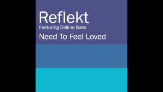 Reflekt Feat Delline Bass  Need To Feel Loved Thrillseekers Remix [upl. by Keslie]