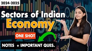 Sectors of Indian Economy Class 10 CBSE One Shot  Class 10 Economics Chapter 2  Batch 20242025 [upl. by Kal]