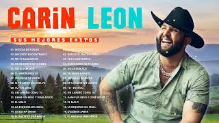 CARIN LEON Mix Exitos 💖 Sus Mejores Romanticos  Álbum Completo Más Popular 🎶 Musica de Carin León [upl. by Rochus]