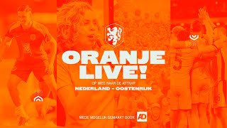 🎥🦁 ORANJE LIVE Op weg naar de aftrap  Afl 4  Voorbeschouwing op NL – OOS 🇳🇱🇦🇹 [upl. by Otsuaf]